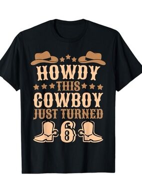 Birthday "Howdy This Cowboy Just Turned 6" Graphic Tee